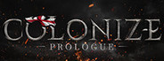 Colonize Prologue