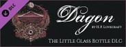 Dagon - The Little Glass Bottle DLC