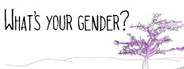 What's Your Gender?