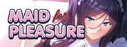 Maid for Pleasure