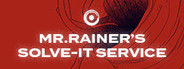 Mr. Rainer's Solve-It Service