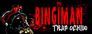 BINGIMAN: Trap Ochido