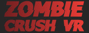 Zombie Crush VR