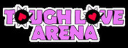 Tough Love Arena