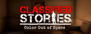 Classified Stories: Color Out of Space