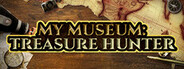 My Museum: Treasure Hunter
