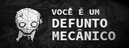 VOCÊ É UM DEFUNTO MECÂNICO