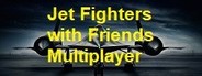 Jet Fighters with Friends  (Multiplayer)