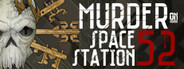 Murder On Space Station 52