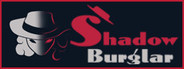 Shadow Burglar