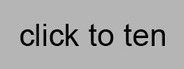 click to ten