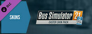Bus Simulator 21 Next Stop - Easter Skin Pack 