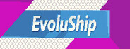 EvoluShip