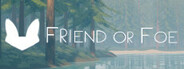 Friend or Foe
