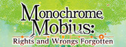 Monochrome Mobius: Rights and Wrongs Forgotten