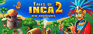 Tales of Inca 2 - New Adventures