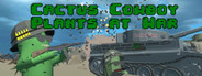 Cactus Cowboy - Plants at War