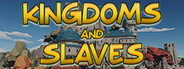 Kingdoms And Slaves
