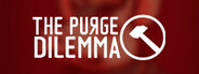 The Purge Dilemma