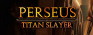 Perseus: Titan Slayer