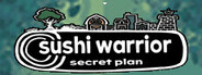Sushi Warrior: Secret Plan