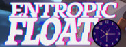 Entropic Float: This World Will Decay And Disappear
