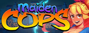 Maiden Cops