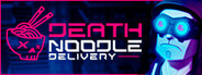 Death Noodle Delivery