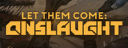 Let Them Come: Onslaught