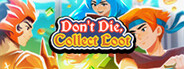 Don't Die, Collect Loot