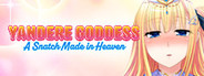 Yandere Goddess: A Snatch Made in Heaven