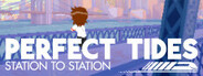 Perfect Tides: Station to Station