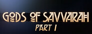 Gods of Savvarah | Part I