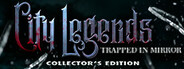 City Legends: Trapped In Mirror Collector's Edition