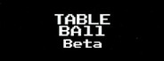 Unreal Table Ball Playtest
