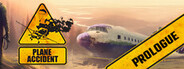 Plane Accident: Prologue
