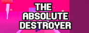 The Absolute Destroyer