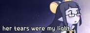 her tears were my light