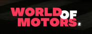 world of motors 2