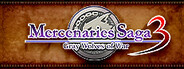 Mercenaries Saga 3 -Gray Wolves of War-