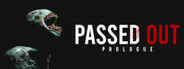 Passed Out: Prologue