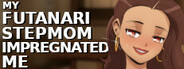 My Futanari Stepmom Impregnated Me