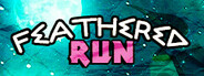 FEATHERED RUN