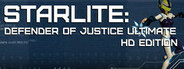 STARLITE: Defender of Justice Ultimate HD Edition