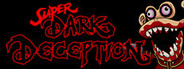 Super Dark Deception