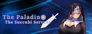 The paladin & The succubi servant