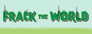 Frack the World