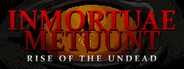 Inmortuae Metuunt: Rise of The Undead