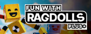 Fun with Ragdolls Plus