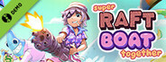 Super Raft Boat Together Demo